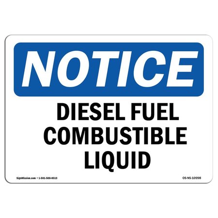 SIGNMISSION OSHA Notice Sign, 7" Height, 10" Width, Aluminum, Diesel Fuel Combustible Liquid Sign, Landscape OS-NS-A-710-L-10998